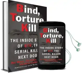 Bind, Torture, Kill: The Inside Story of Btk, the Serial Killer Next Door Audiobook download free by Roy Wenzl