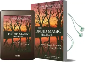 Druid Magic Handbook: Ritual Magic Rooted in the Living Earth Audiobook download free by John Michael Greer