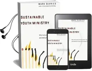 Sustainable Youth Ministry: Why Most Youth Ministry Doesn'T Last and What Your Church can do About it Audiobook download free by Mark Devries