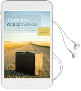 Unpacking Forgiveness: Biblical Answers for Complex Questions and Deep Wounds Audiobook download free by Chris Brauns