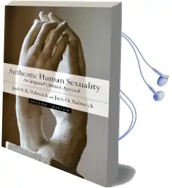 Authentic Human Sexuality: An Integrated Christian Approach Audiobook download free by Judith K Balswick