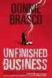 Audiobook Donnie Brasco: Unfinished Business: Shocking Declassified Details From the Fbi'S Greatest Undercover Operation and a Bloody Timeline of the Fall of the Mafia (Paperback) author Joe Pistone