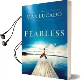 Cu Fearless: Imagine Your Life Without Fear Audiobook download free by Max Lucado