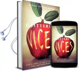 Glittering Vices: A new Look at the Seven Deadly Sins and Their Remedies Audiobook download free by Rebecca Konyndyk Deyoung
