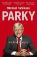 Audiobook Parky - my Autobiography: A Full and Funny Life author Michael Parkinson