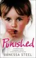 Audiobook Punished: A Mother'S Cruelty. a Daughter'S Survival. a Secret That Couldn'T be Told. author Vanessa Steel