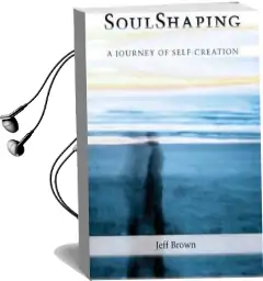 Soulshaping Audiobook download free by Jeff Brown