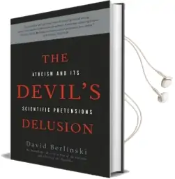 The Devil'S Delusion: Atheism and its Scientific Pretensions Audiobook download free by David Berlinski