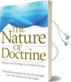 The Nature of Doctrine, 25Th Anniversary Edition: Religion and Theology in a Postliberal age Audiobook download free by George A. Lindbeck