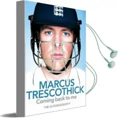 Coming Back to me: The Autobiography of Marcus Trescothick Audiobook download free by Marcus Trescothick