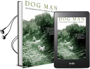 Dog man: An Uncommon Life on a Faraway Mountain Audiobook download free by Martha Sherrill