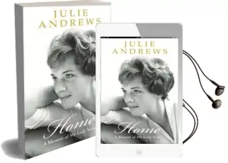 Home: A Memoir of my Early Years Audiobook download free by Julie Andrews