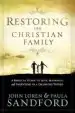 Audiobook Restoring the Christian Family: A Biblical Guide to Love, Marriage, and Parenting in a Changing World author John Loren Sandford
