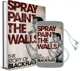 Spray Paint the Walls: The 'Black Flag' Story Audiobook download free by Stevie Chick