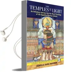 The Temples of Light: An Initiatory Journey Into the Heart-Teachings of the Egyptian Mystery Schools Audiobook download free by Danielle Rama Hoffman