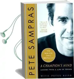 A Champion'S Mind: Lessons From a Life in Tennis Audiobook download free by Pete Sampras