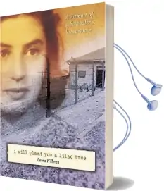 I Will Plant you a Lilac Tree: A Memoir of a Schindler'S List Survivor Audiobook download free by Laura Hillman