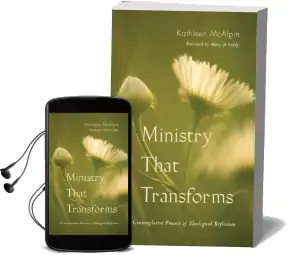 Ministry That Transforms: A Contemplative Process of Theological Reflection Audiobook download free by Kathleen Mcalpin
