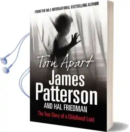 Torn Apart: The True Story of a Childhood Lost Audiobook download free by James Patterson