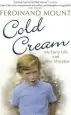 Audiobook Cold Cream: My Early Life and Other Mistakes author Ferdinand Mount