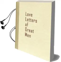 Love Letters of Great men Audiobook download free by Beacon Hill