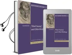 Cambridge Texts in Modern Politics: Gandhi: 'Hind Swaraj' and Other Writings Centenary Edition Audiobook download free by Mohandas Gandhi