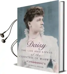 Daisy: The Life and Loves of the Countess of Warwick Audiobook download free by Sushila Anand