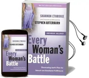 Every Woman'S Battle (Includes Workbook): Discovering God'S Plan for Sexual and Emotional Fulfillment Audiobook download free by Shannon Ethridge