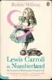 Audiobook Lewis Carroll in Numberland: His Fantastical Mathematical Logical Life author Robin Wilson