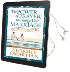 The Power of Prayer to Change Your Marriage Book of Prayers Audiobook download free by Stormie Omartian
