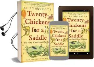 Twenty Chickens for a Saddle: The Story of an African Childhood Audiobook download free by Robyn Scott