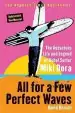 Audiobook All for a few Perfect Waves: The Audacious Life and Legend of Rebel Surfer Miki Dora author David Rensin