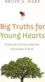 Audiobook Big Truths for Young Hearts: Teaching and Learning the Greatness of god author Bruce A. Ware