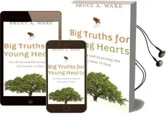 Big Truths for Young Hearts: Teaching and Learning the Greatness of god Audiobook download free by Bruce A. Ware