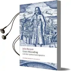 Grace Abounding: With Other Spiritual Autobiographies Audiobook download free by John Bunyan