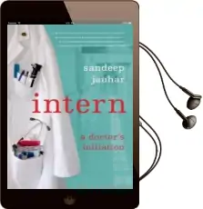 Intern: A Doctor'S Initiation Audiobook download free by Sandeep Jauhar