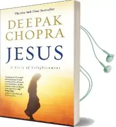Jesus: A Story of Enlightenment Audiobook download free by Deepak Chopra