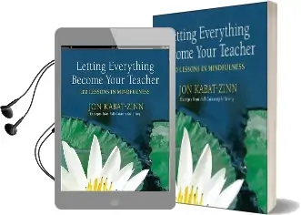 Letting Everything Become Your Teacher: 100 Lessons in Mindfulness Audiobook download free by Jon Kabat Zinn