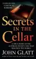 Audiobook Secrets in the Cellar: A True Story of the Austrian Incest Case That Shocked the World author John Glatt