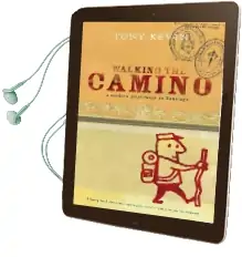Walking the Camino: A Modern Pilgrimage to Santiago Audiobook download free by Tony Kevin
