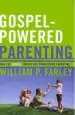 Audiobook Gospel-Powered Parenting: How the Gospel Shapes and Transforms Parenting author William P Farley