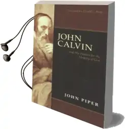 John Calvin and his Passion for the Majesty of god Audiobook download free by John Piper