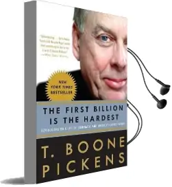The First Billion is the Hardest: Reflections on a Life of Comebacks and America'S Energy Future Audiobook download free by T Boone Pickens