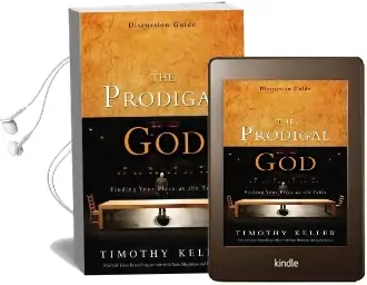The Prodigal god Discussion Guide: Finding Your Place at the Table Audiobook download free by Timothy Keller