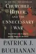 Audiobook Churchill, Hitler, and 'The Unnecessary War': How Britain Lost its Empire and the West Lost the World author Patrick J Buchanan
