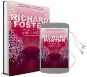 Money, sex and Power: The Challenge of the Disciplined Life Audiobook download free by Richard Foster