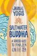 Audiobook Saltwater Buddha: A Surfer'S Quest to Find zen author Jaimal Yogis