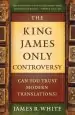 Audiobook The King James Only Controversy: Can you Trust Modern Translations? author James R White