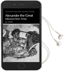 Translations From Greek and Roman Authors: Arrian: Alexander the Great: Selections From Arrian Audiobook download free by Arrian