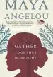Audiobook Gather Together in my Name author Maya Angelou